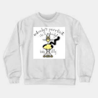 KINKY KITTY - Nobody's Purrfect Crewneck Sweatshirt